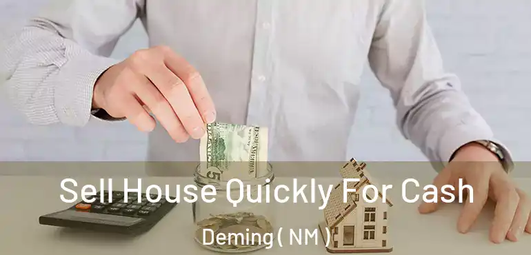  Sell House Quickly For Cash Deming ( NM )