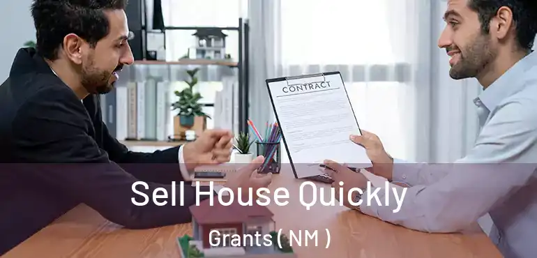  Sell House Quickly Grants ( NM )