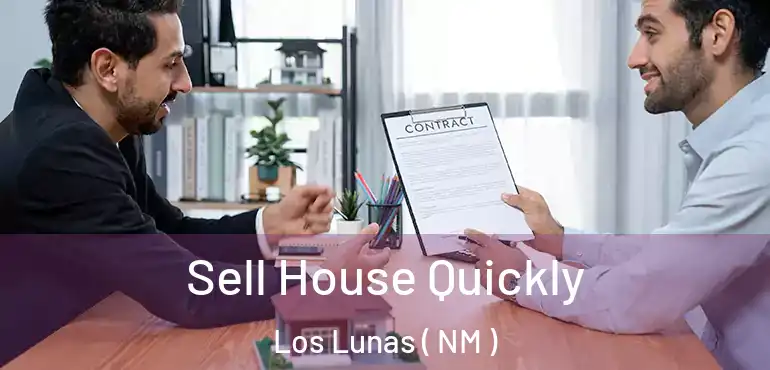  Sell House Quickly Los Lunas ( NM )