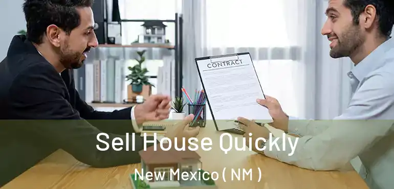  Sell House Quickly New Mexico ( NM )