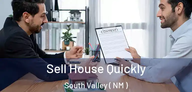  Sell House Quickly South Valley ( NM )