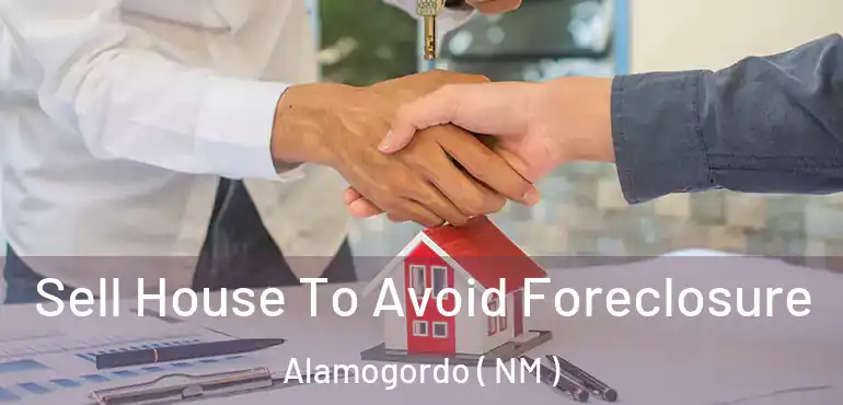  Sell House To Avoid Foreclosure Alamogordo ( NM )