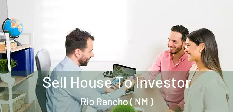  Sell House To Investor Rio Rancho ( NM )