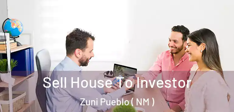  Sell House To Investor Zuni Pueblo ( NM )