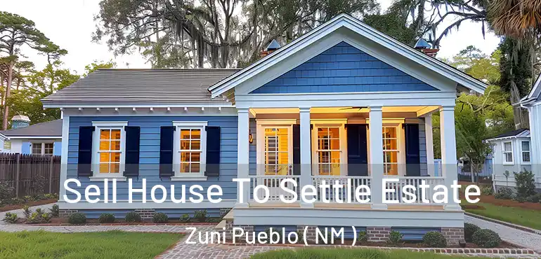  Sell House To Settle Estate Zuni Pueblo ( NM )