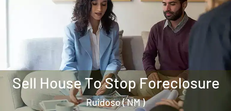  Sell House To Stop Foreclosure Ruidoso ( NM )