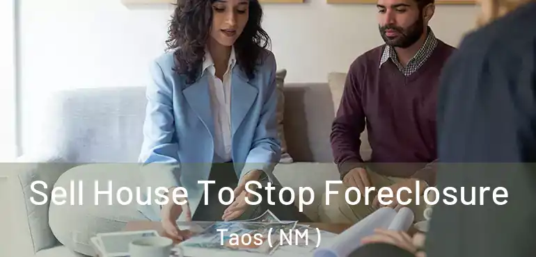  Sell House To Stop Foreclosure Taos ( NM )