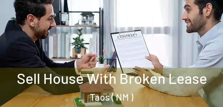  Sell House With Broken Lease Taos ( NM )