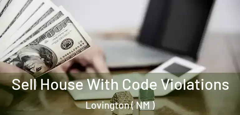  Sell House With Code Violations Lovington ( NM )