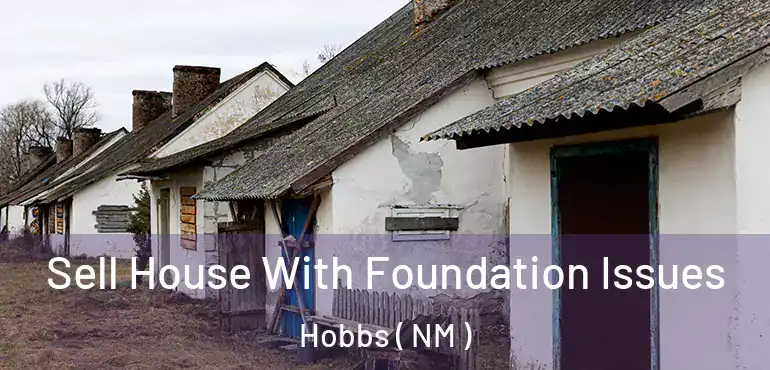  Sell House With Foundation Issues Hobbs ( NM )