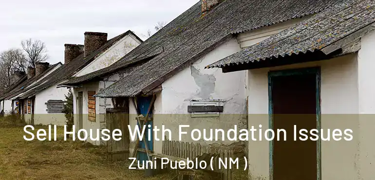  Sell House With Foundation Issues Zuni Pueblo ( NM )