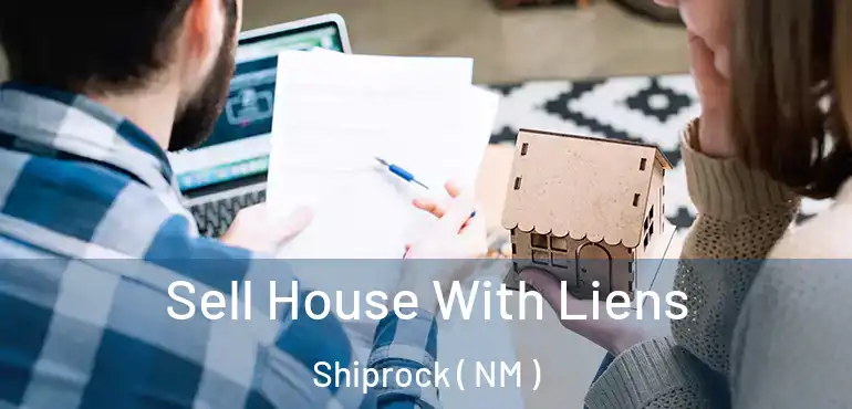  Sell House With Liens Shiprock ( NM )