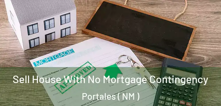  Sell House With No Mortgage Contingency Portales ( NM )