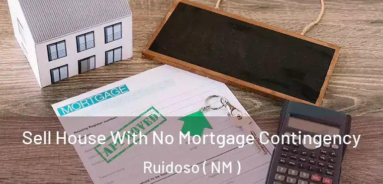  Sell House With No Mortgage Contingency Ruidoso ( NM )