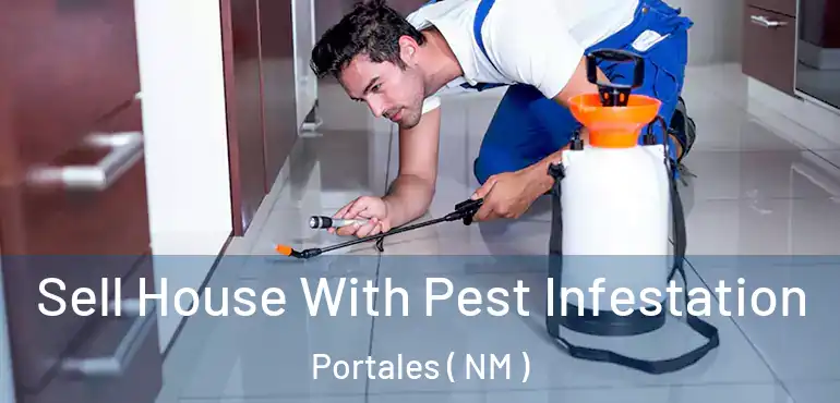  Sell House With Pest Infestation Portales ( NM )