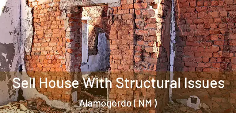  Sell House With Structural Issues Alamogordo ( NM )