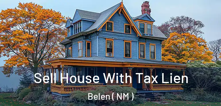  Sell House With Tax Lien Belen ( NM )