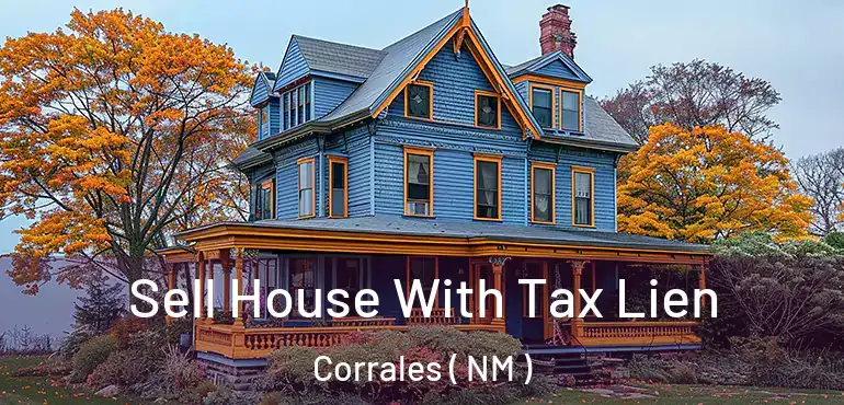  Sell House With Tax Lien Corrales ( NM )