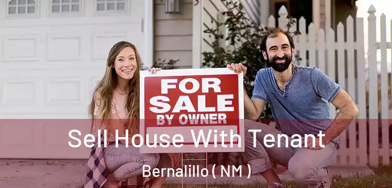  Sell House With Tenant Bernalillo ( NM )