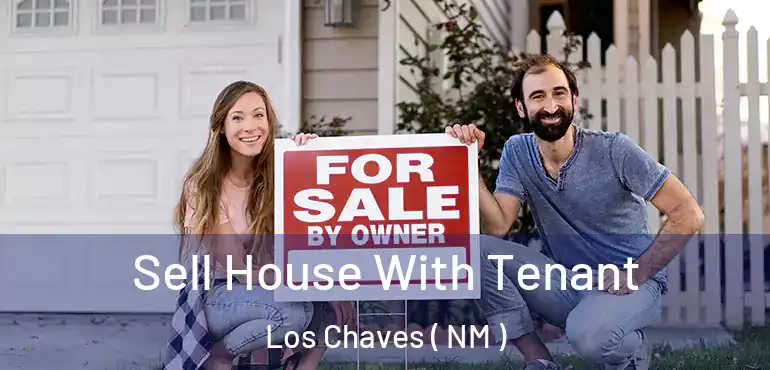  Sell House With Tenant Los Chaves ( NM )
