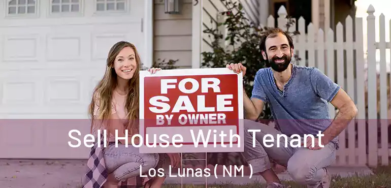  Sell House With Tenant Los Lunas ( NM )