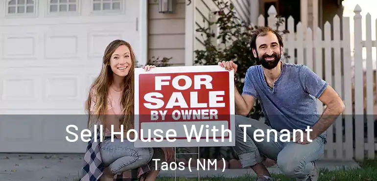 Sell House With Tenant Taos ( NM )