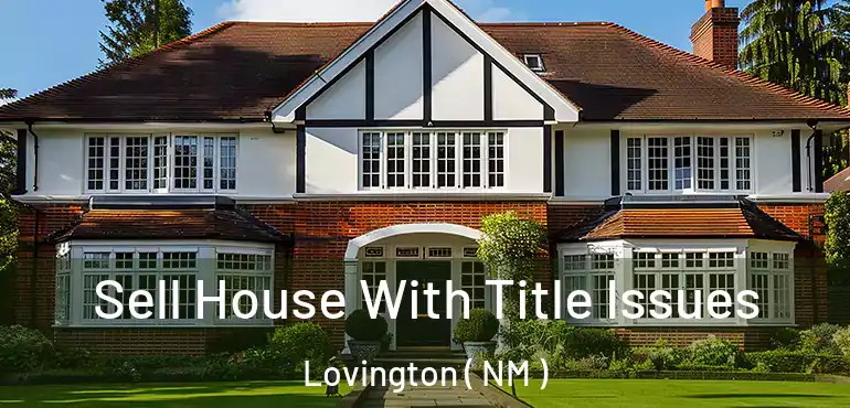  Sell House With Title Issues Lovington ( NM )