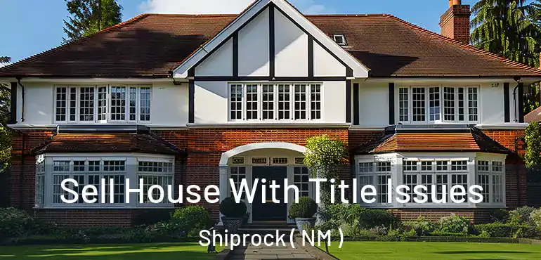  Sell House With Title Issues Shiprock ( NM )