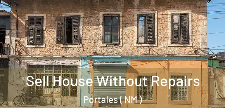  Sell House Without Repairs Portales ( NM )