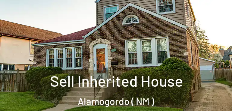  Sell Inherited House Alamogordo ( NM )