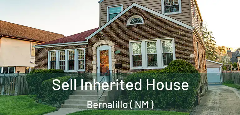  Sell Inherited House Bernalillo ( NM )
