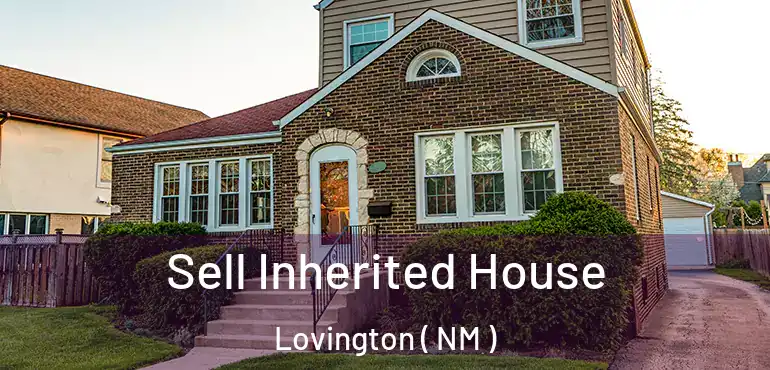  Sell Inherited House Lovington ( NM )