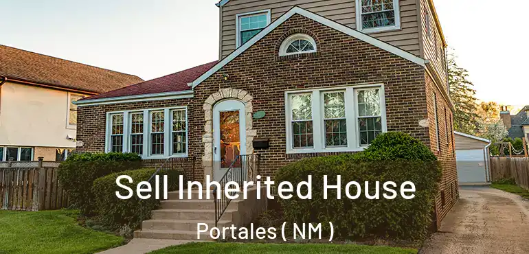  Sell Inherited House Portales ( NM )