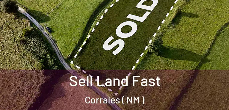  Sell Land Fast Corrales ( NM )
