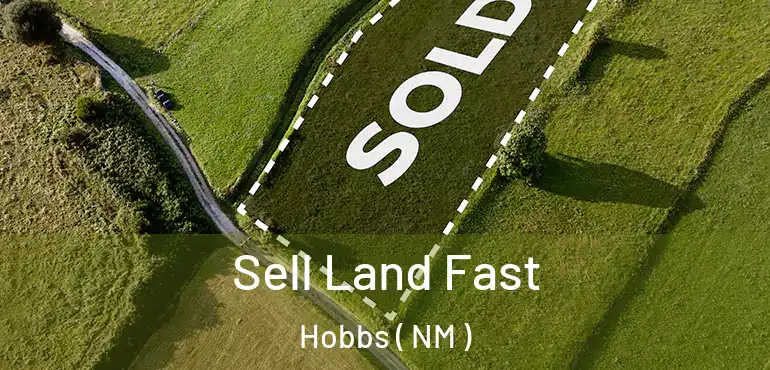  Sell Land Fast Hobbs ( NM )