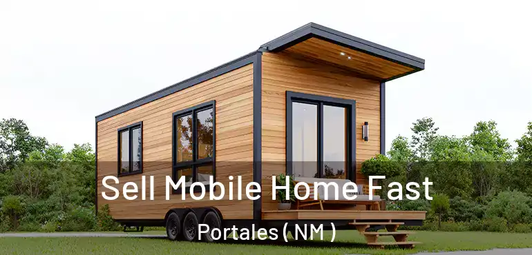  Sell Mobile Home Fast Portales ( NM )