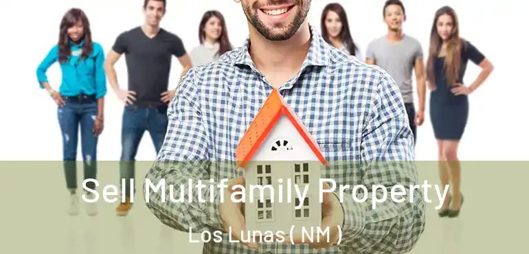  Sell Multifamily Property Los Lunas ( NM )