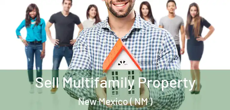  Sell Multifamily Property New Mexico ( NM )