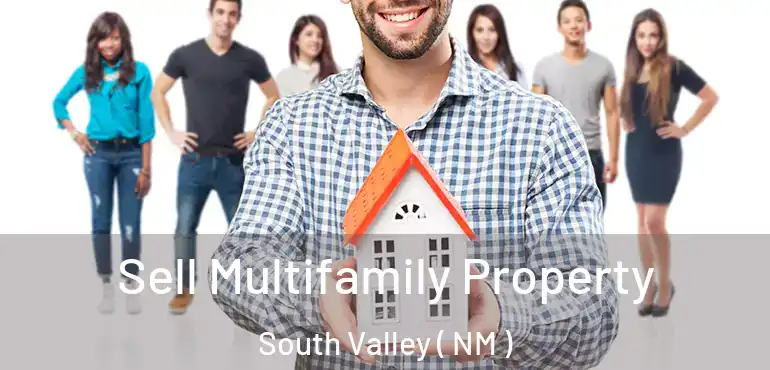  Sell Multifamily Property South Valley ( NM )