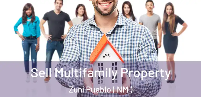  Sell Multifamily Property Zuni Pueblo ( NM )