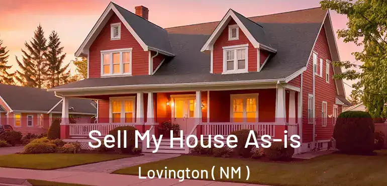  Sell My House As-is Lovington ( NM )
