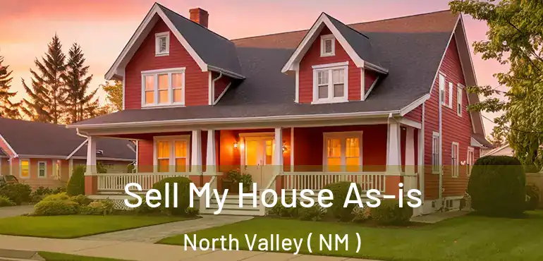  Sell My House As-is North Valley ( NM )