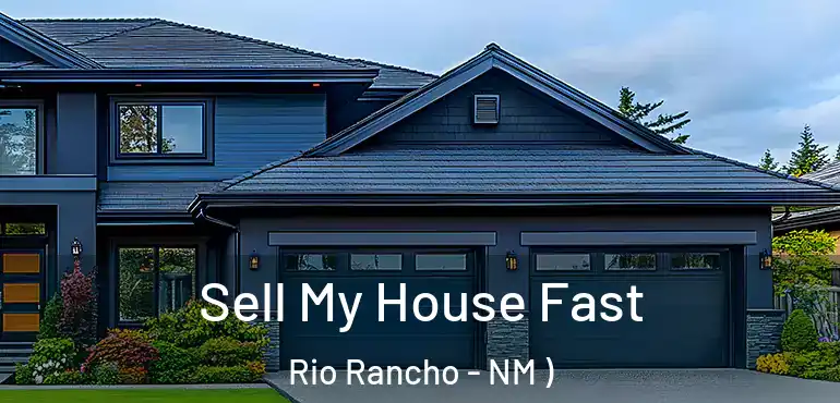  Sell My House Fast Rio Rancho - NM )