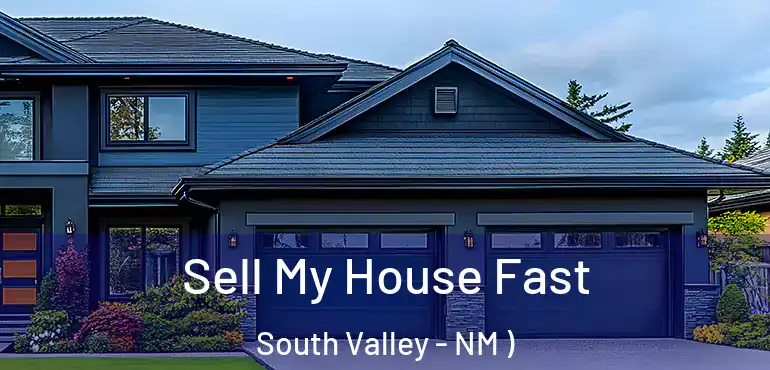  Sell My House Fast South Valley - NM )