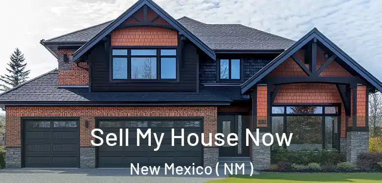  Sell My House Now New Mexico ( NM )