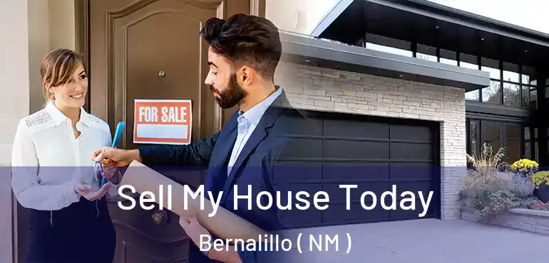  Sell My House Today Bernalillo ( NM )