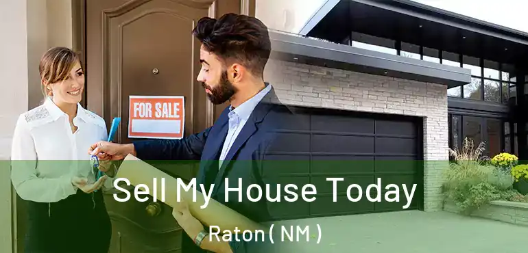  Sell My House Today Raton ( NM )