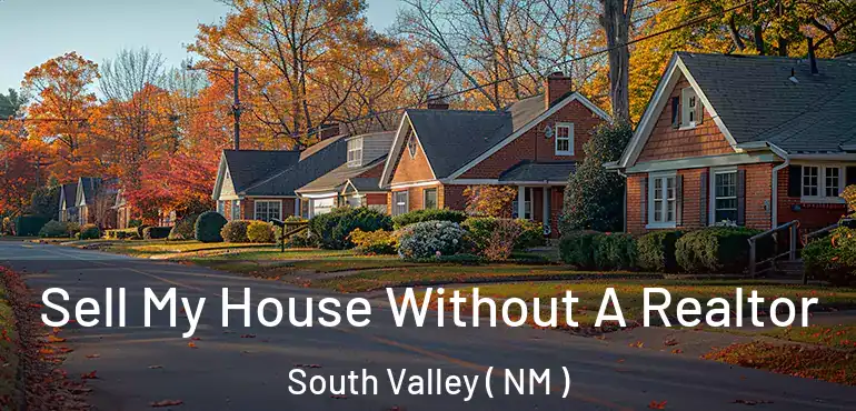  Sell My House Without A Realtor South Valley ( NM )