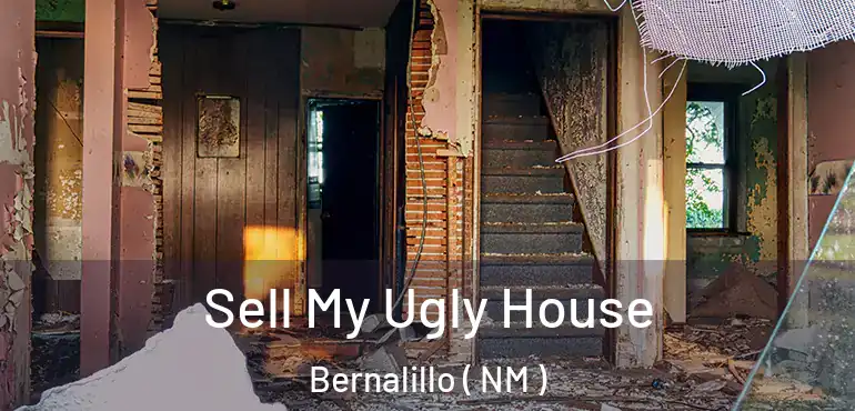  Sell My Ugly House Bernalillo ( NM )