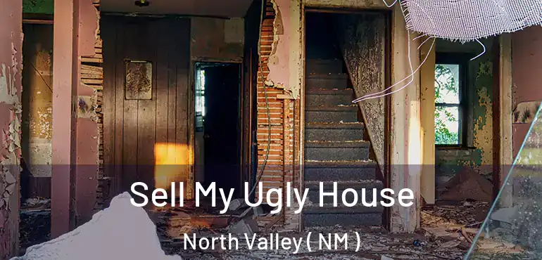 Sell My Ugly House North Valley ( NM )